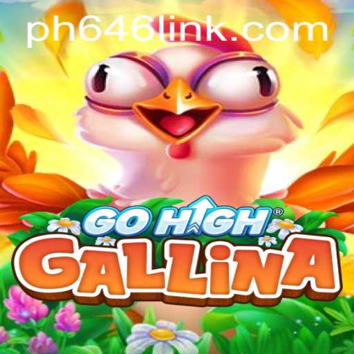 Exploring the Excitement of GoHighGallina: A New Era in Gaming